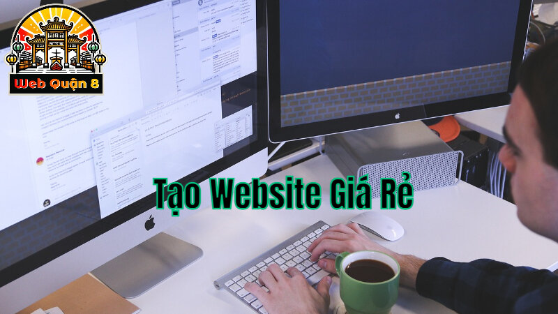 Cách Tạo Website Giá Rẻ Để Tăng Hiệu Quả Kinh Doanh