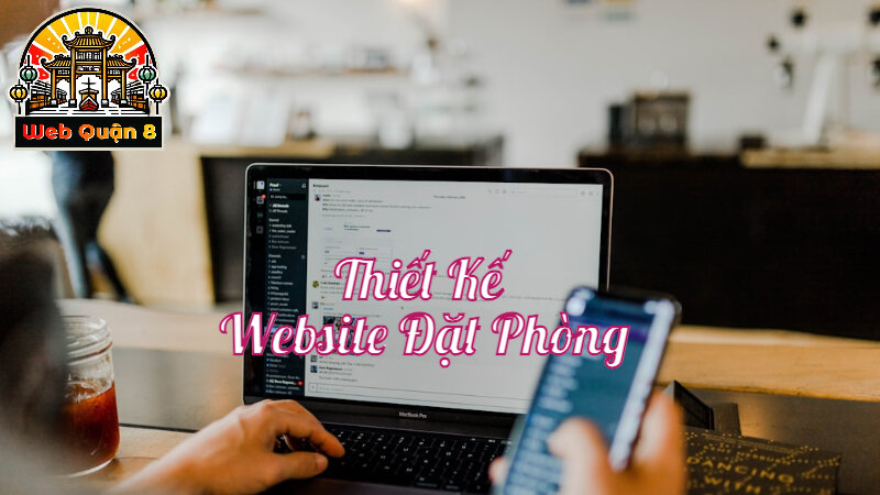 Dịch Vụ Thiết Kế Website Đặt Phòng Khách Sạn Trực Tuyến