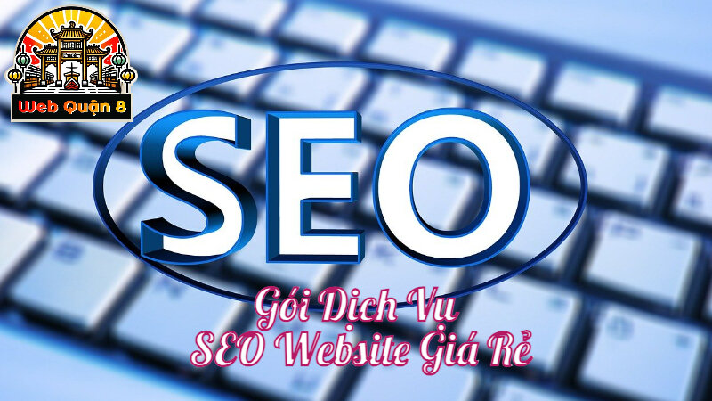 Gói Dịch Vụ SEO Website Giá Rẻ Tối Ưu Chi Phí Cho Doanh Nghiệp